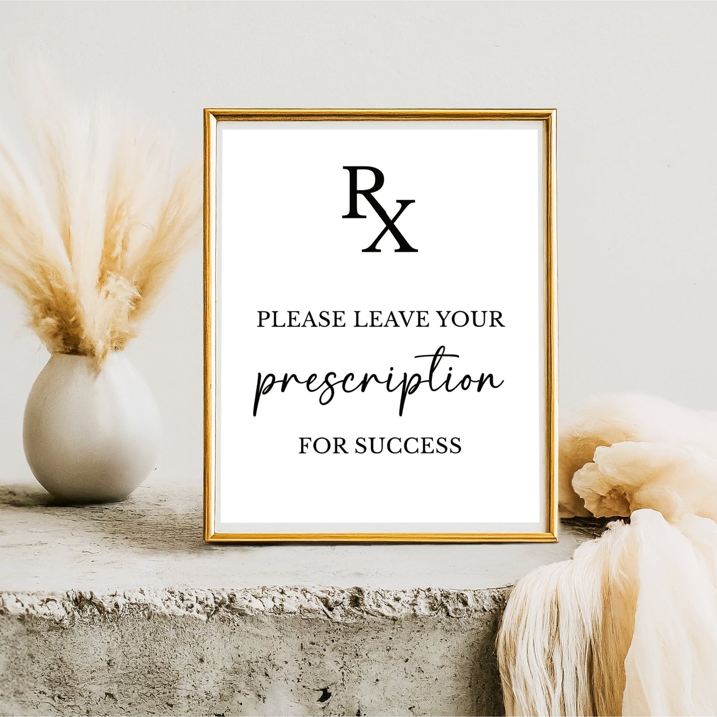 Please Leave Your Prescription for Success Sign