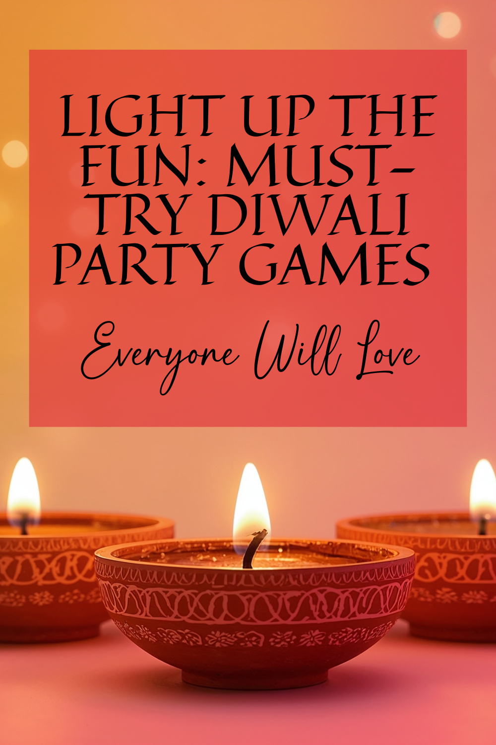 Light Up the Fun: Must-Try Diwali Party Games Everyone Will Love