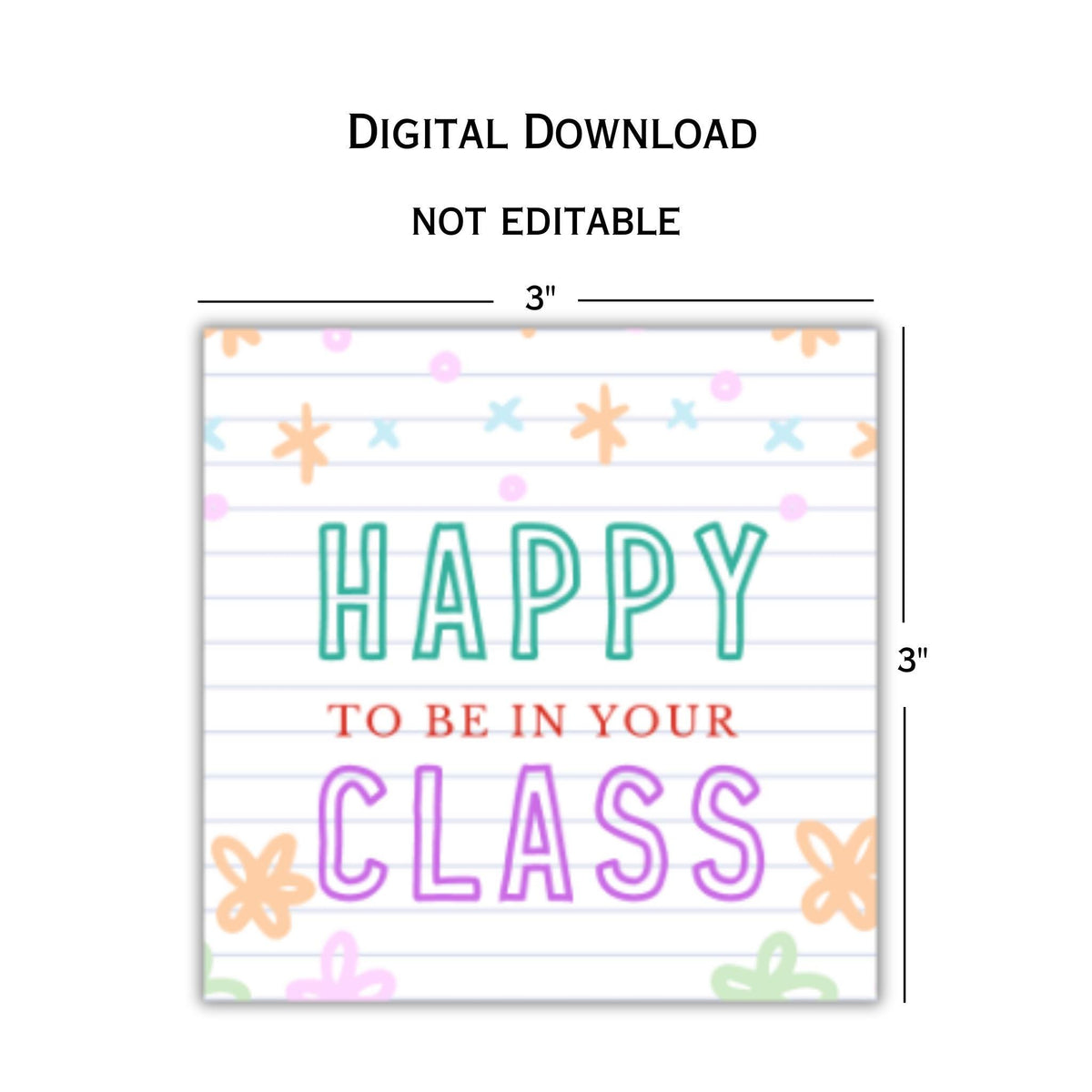 Happy to be in your Class Tag