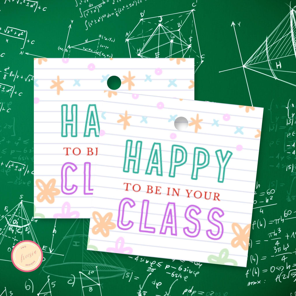 Happy to be in your Class Tag