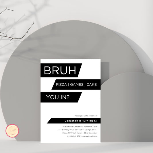 Bruh You in? Birthday Invitation