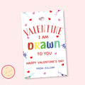 Valentine Gift Tag Template - I am Drawn to you